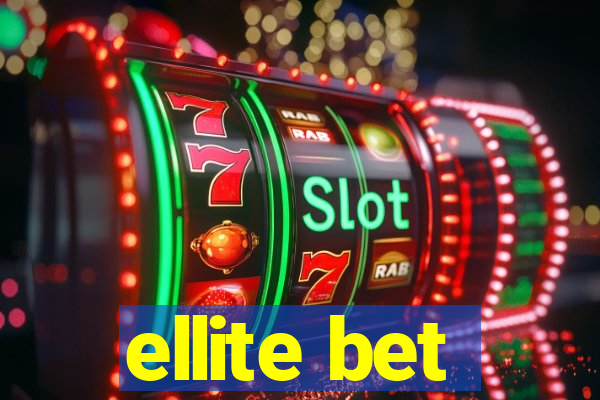 ellite bet