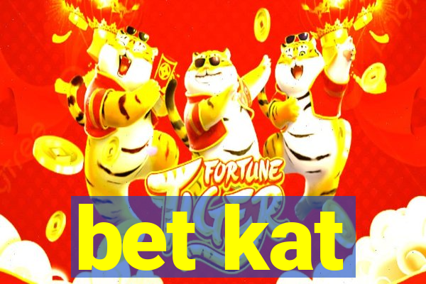 bet kat