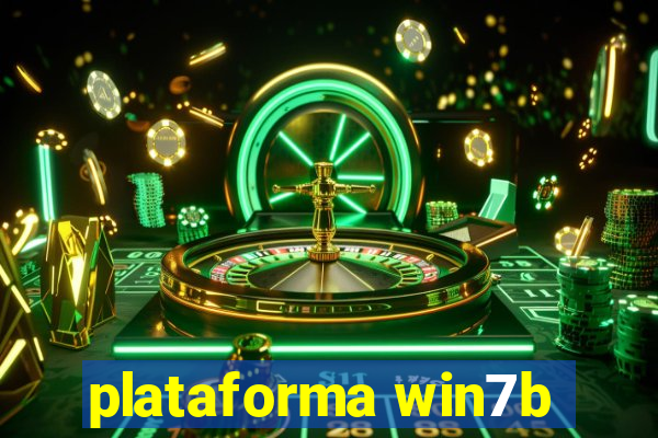 plataforma win7b