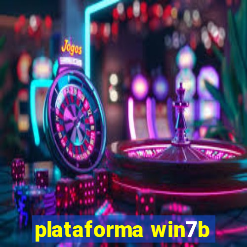 plataforma win7b