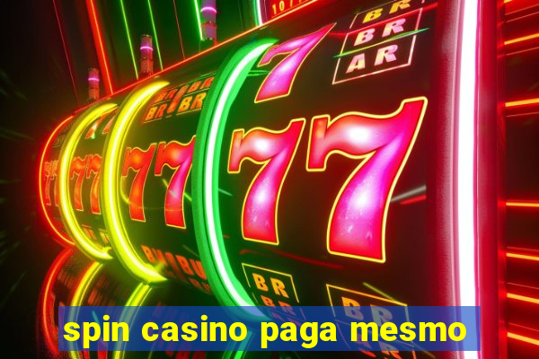 spin casino paga mesmo