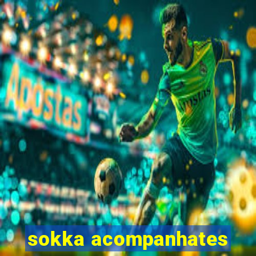 sokka acompanhates