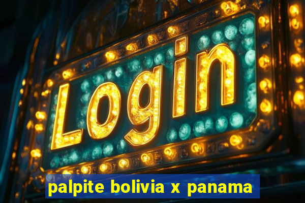 palpite bolivia x panama