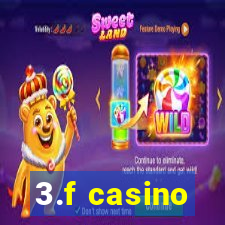 3.f casino