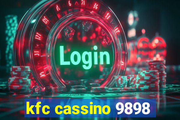 kfc cassino 9898