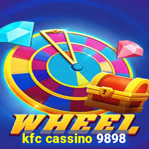 kfc cassino 9898