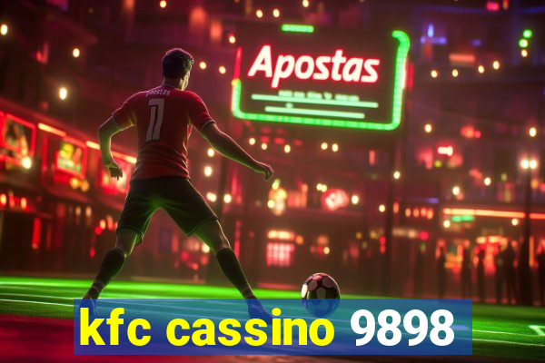 kfc cassino 9898