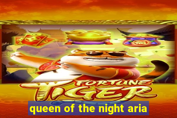 queen of the night aria