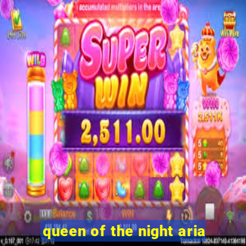 queen of the night aria