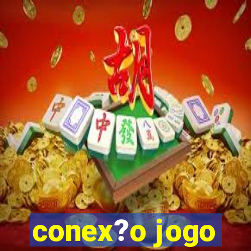 conex?o jogo