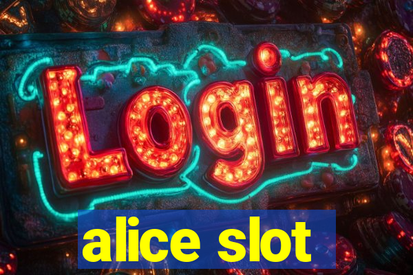 alice slot