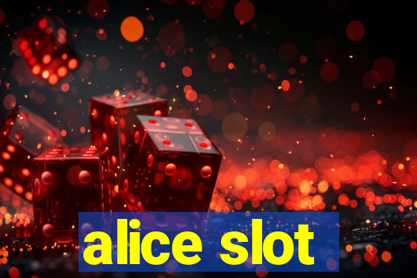 alice slot