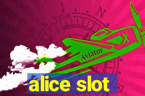 alice slot