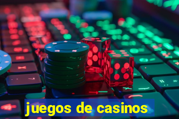 juegos de casinos