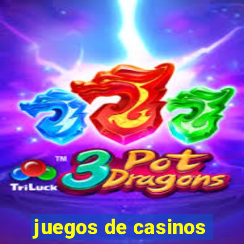 juegos de casinos