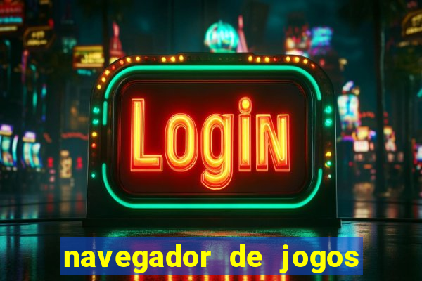 navegador de jogos para pc