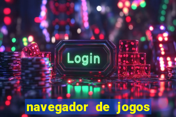 navegador de jogos para pc