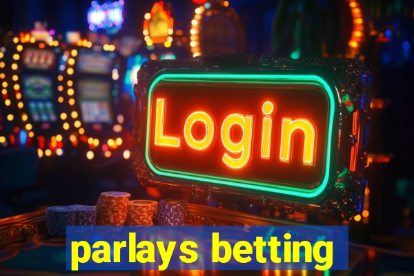 parlays betting