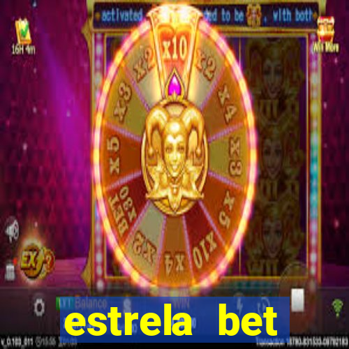 estrela bet primeiro deposito