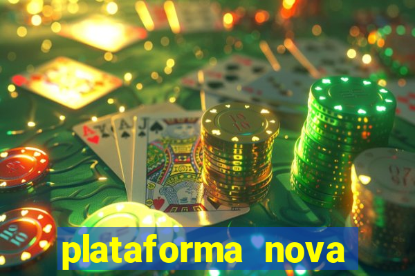 plataforma nova lançada hoje de 10 reais