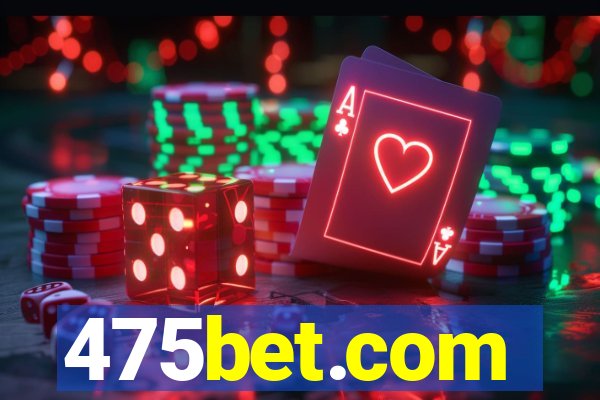 475bet.com