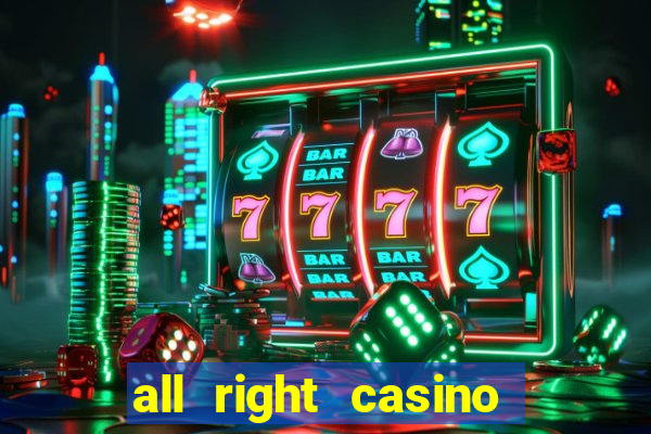 all right casino free spins