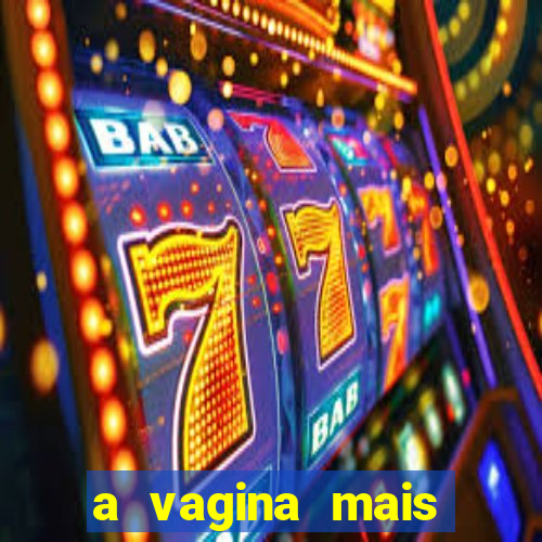 a vagina mais bonita do brasil