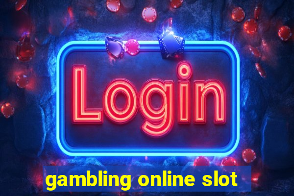 gambling online slot