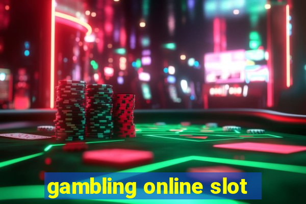 gambling online slot