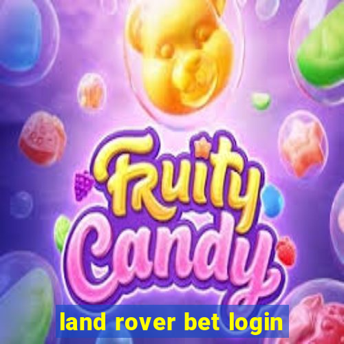 land rover bet login