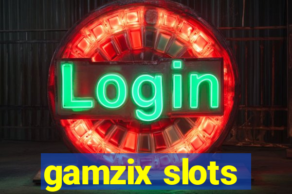 gamzix slots