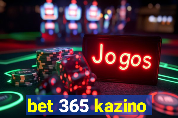 bet 365 kazino