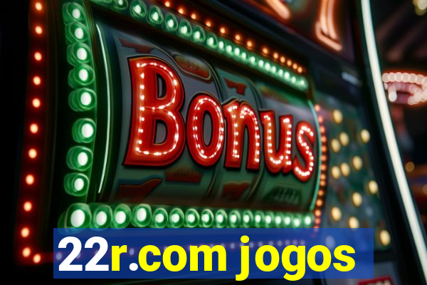 22r.com jogos