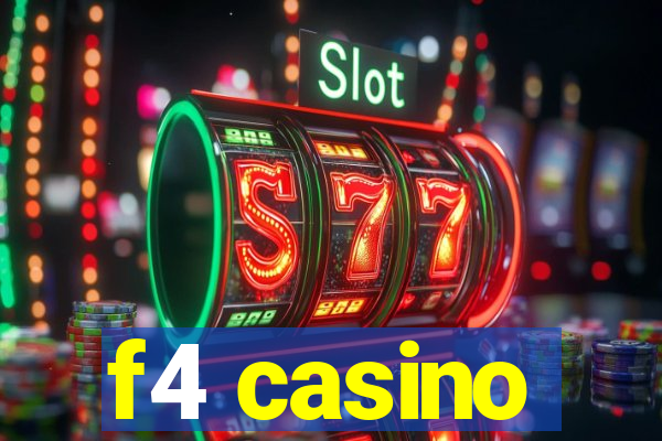 f4 casino