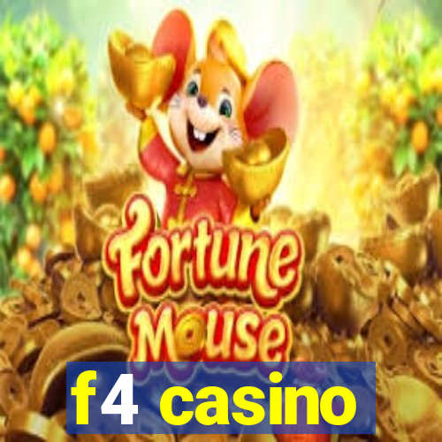 f4 casino