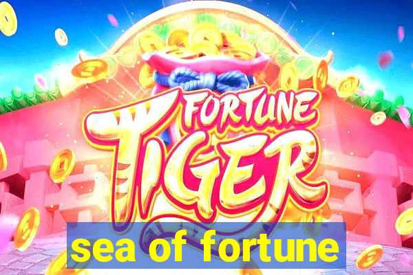 sea of fortune