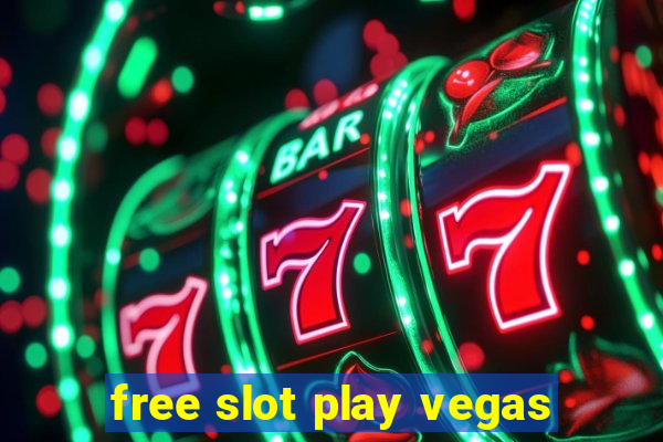 free slot play vegas