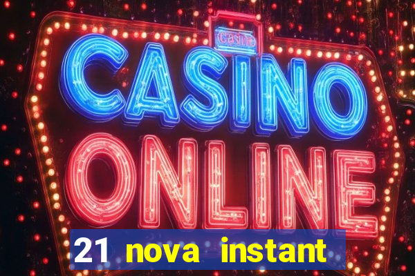 21 nova instant play casino