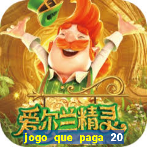 jogo que paga 20 reais para se cadastrar