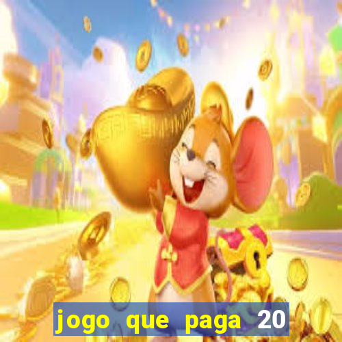 jogo que paga 20 reais para se cadastrar