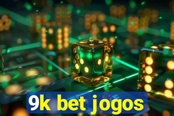 9k bet jogos