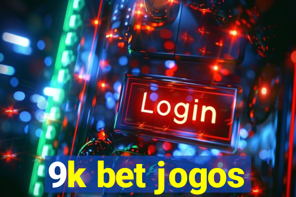 9k bet jogos