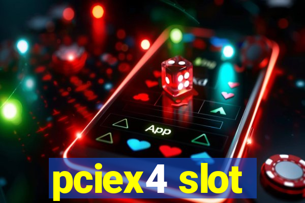 pciex4 slot