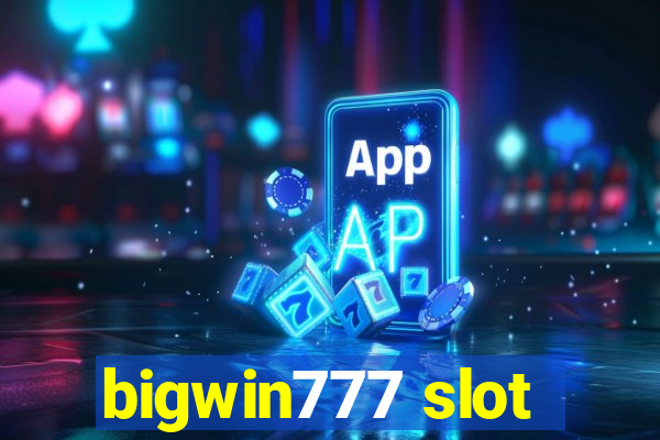 bigwin777 slot