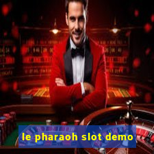 le pharaoh slot demo