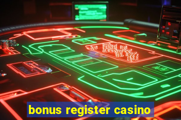 bonus register casino