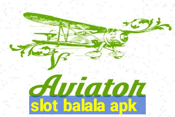 slot balala apk