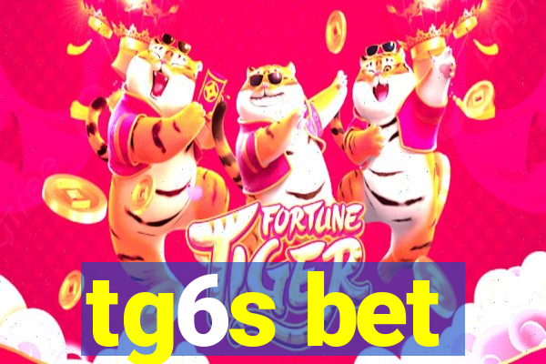 tg6s bet