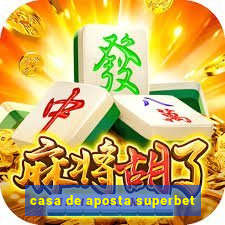 casa de aposta superbet