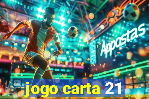 jogo carta 21